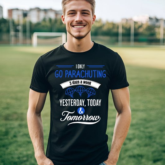 パラシュート愛好家デザイン – 週3日 Tシャツ