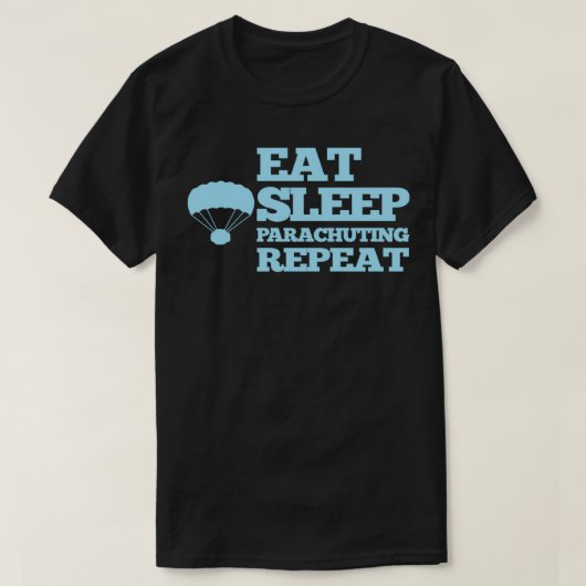 パラシュート食べ睡眠リピート Tシャツ (デザイン正面)