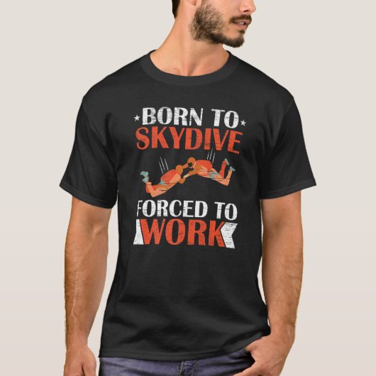 パラシ生まれャーでスカイダイブを余儀なくされる Tシャツ (正面)