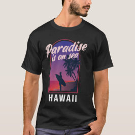 パラダイスは海ハワイにある Tシャツ