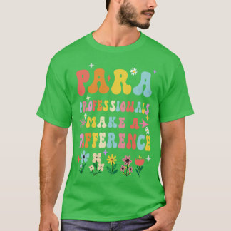 パラプロフェッショナルは違いを先生する Tシャツ