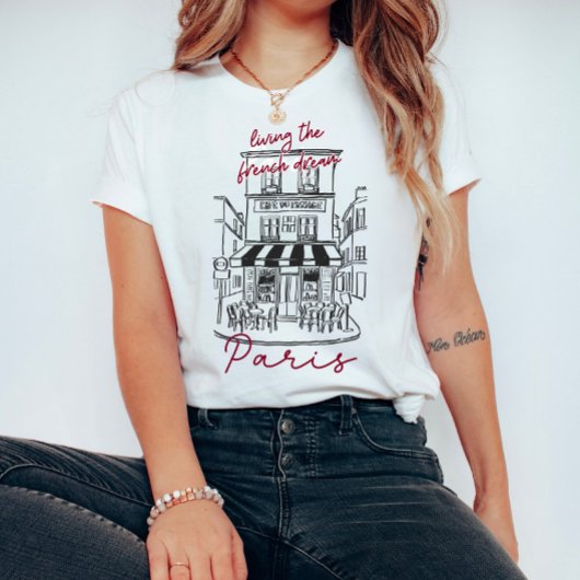 パリの夢を生きる Tシャツ