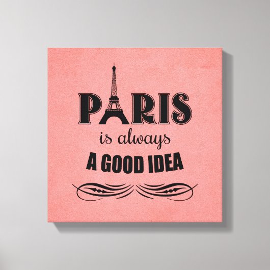 パリはいつも良いアイディア キャンバスプリント (正面)