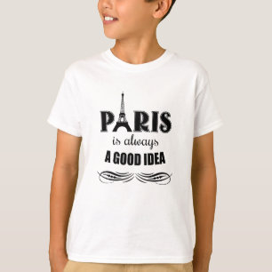 パリはいつも良いアイディア Tシャツ
