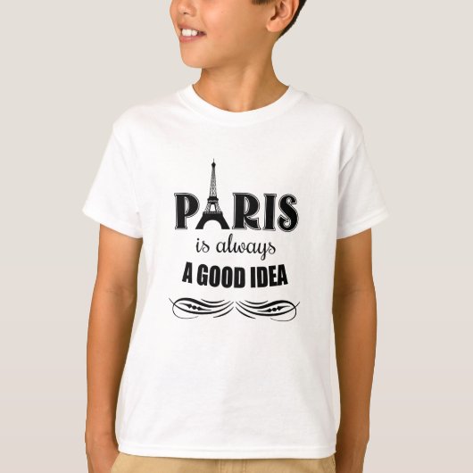 パリはいつも良いアイディア Tシャツ (正面)