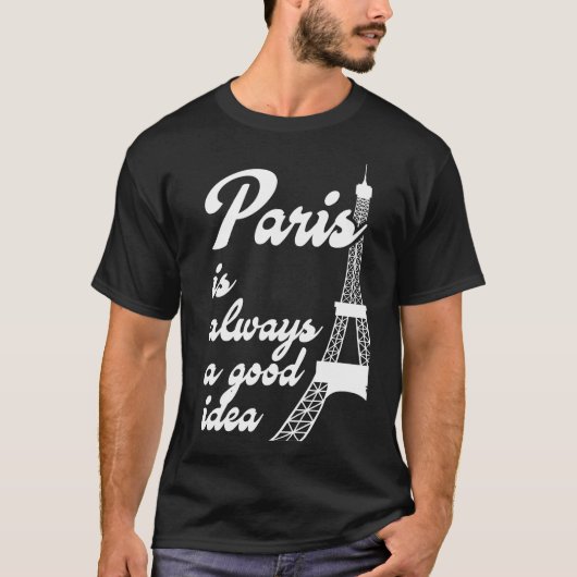 パリはいつも良いアイディア Tシャツ (正面)