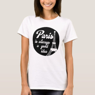 パリはいつも良いアイディア Tシャツ