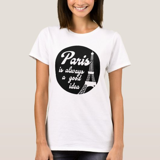 パリはいつも良いアイディア Tシャツ (正面)