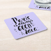 パリはよいアイディア常にです スクエアペーパーコースター (アングル)