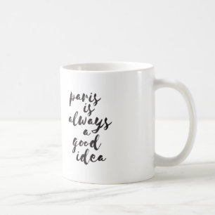 パリはよい考え常にです コーヒーマグカップ