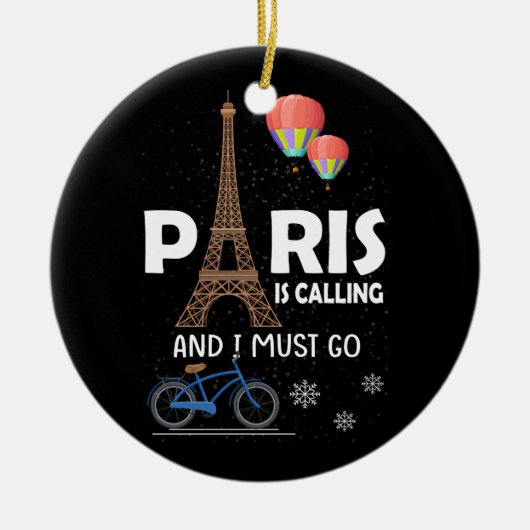 パリは電話している私はフランスバケーショントラに行かなければならない セラミックオーナメント (正面)
