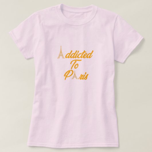 パリ中毒だ Tシャツ (デザイン正面)
