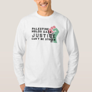 パレスチナはガザを維持 – 正義は盗まれない Tシャツ