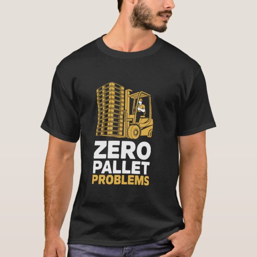 パレット問題ゼロ 倉庫フォークリフト運転手 Tシャツ (正面)