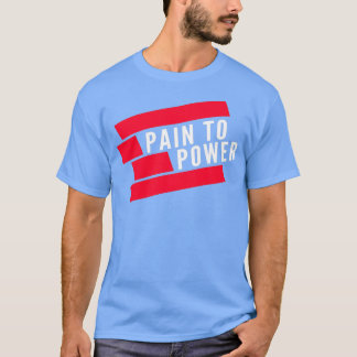 パワーへの痛み Tシャツ
