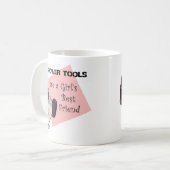 パワーツールは女の子の友最高の人だ コーヒーマグカップ (正面左)