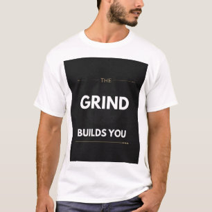 パワーリフティングジムのモチベーションを高める「The Grind Builds You」 Tシャツ