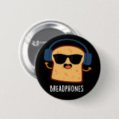 パンおもしろいフォンBread Headphones Pun Dark BG 缶バッジ (正面&裏面)