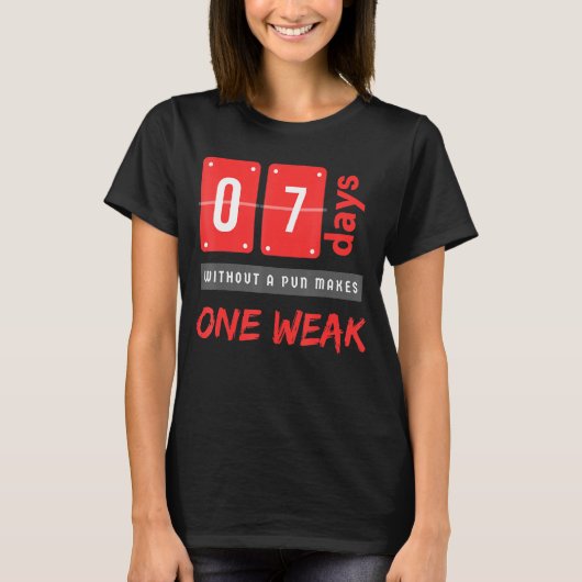 パンなしで1つの弱い7日 Tシャツ (正面)