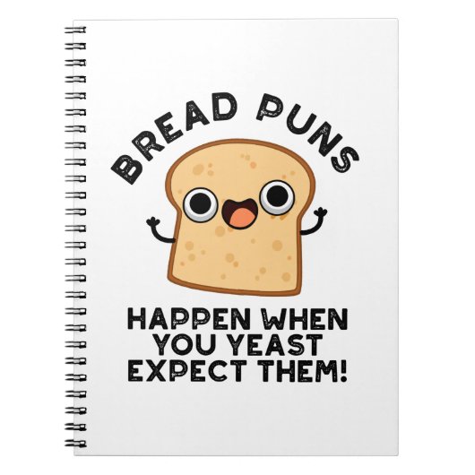パンのしゃれは、最も予想しないときに発生します ノートブック (正面)