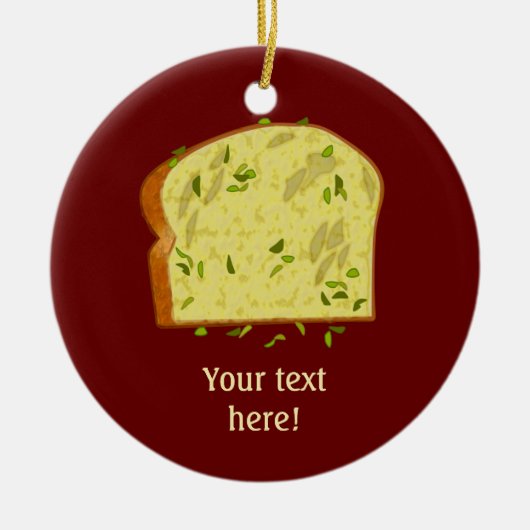 パンのニンニクイタリアンバター切り – あなたの言葉 セラミックオーナメント (正面)