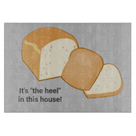 パンの終わり – 'ヒール'またはカスタムあなたの用語 カッティングボード