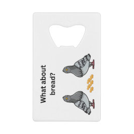 パンは？ クレジットカード栓抜き