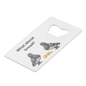 パンは？ クレジットカード栓抜き (正面アングル)