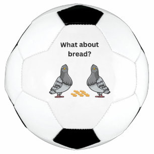 パンは? サッカーボール