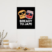 パンをジャムおもしろいする準備ができてパンプンダークBG ポスター (キッチン)