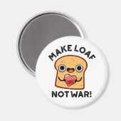 パンを戦争ではなくおもしろい前向きパンにする マグネット (正面/裏面)