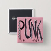 パンクまたは死んで下さい! 缶バッジ (正面&裏面)