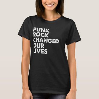 パンクロックは私達の生命を変えました Tシャツ