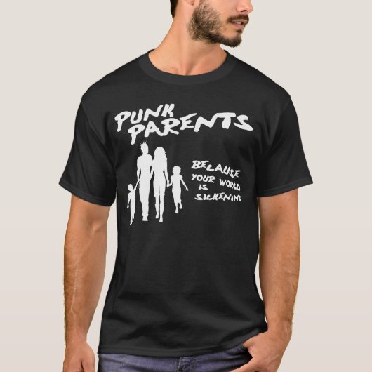 パンク親: あなたの世界のTシャツ Tシャツ (正面)