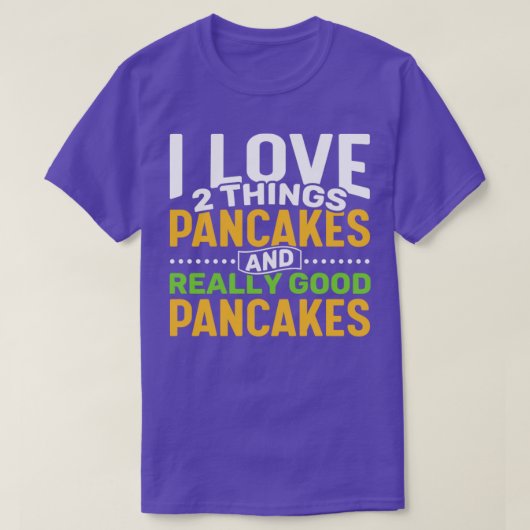 パンケーキと本当に良いパンケーキが大好き Tシャツ (デザイン正面)