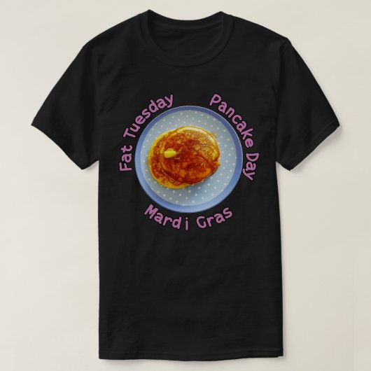 パンケーキデイAKA脂肪火曜日 Tシャツ (デザイン正面)