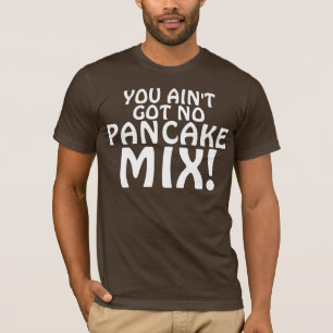 パンケーキ組合せを得ませんでした! Tシャツ