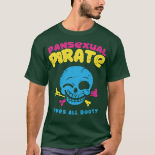パンセクシャル・パイレーツは全てのセクシーなLGBTおもしろいプライドを愛す Tシャツ