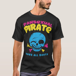 パンセクシャル・パイレーツは全てのセクシーなLGBTおもしろいプライドを愛す Tシャツ