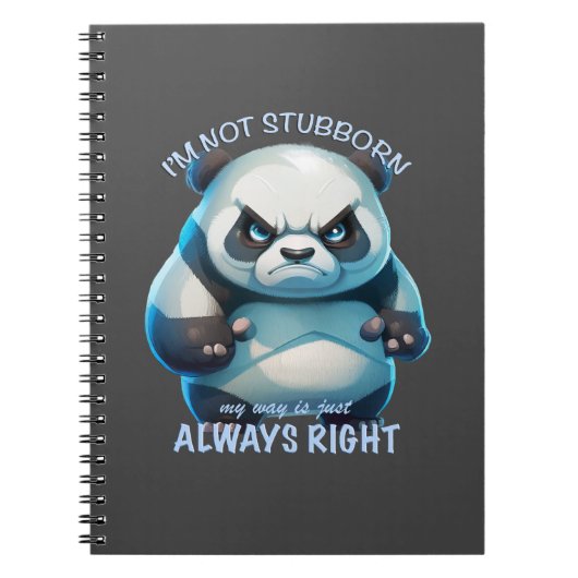 パンダ私は頑固ではない私の方法は常に正しい ノートブック (正面)
