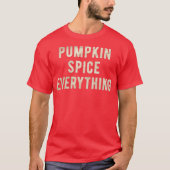 パンプキンスパイスでいっぱいの面白い感謝祭 Tシャツ (正面)