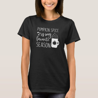 パンプキンスパイスは私のシーズお気に入りのン秋コーヒーラ Tシャツ
