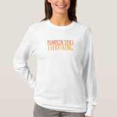 パンプキンスパイス・エブリシング 長袖Tシャツ Tシャツ (正面)
