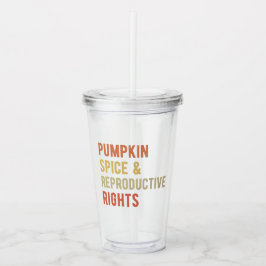 パンプキンスパイス&リプロダクティブ権I アクリルタンブラー