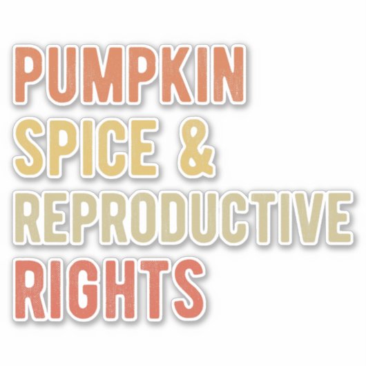 パンプキンスパイス&リプロダクティブ権I シール (正面)