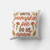 パンプキンパイが私たちを離れて感謝の引用文 クッション (裏面)
