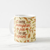 パンプキンパイが私たちを離れて感謝の引用文 コーヒーマグカップ (正面左)