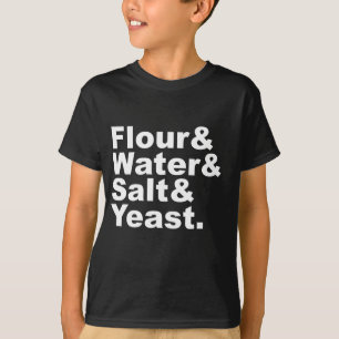 パン作りの四種の神器 小麦粉・水・塩・イースト Tシャツ