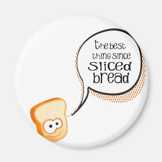 パン最高のを切って以来のもの マグネット (正面)