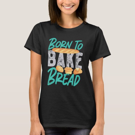 パン生まれを焼く Tシャツ (正面)